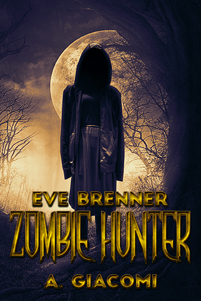 Eve Brenner: Zombie Hunter